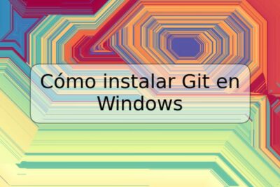 Cómo instalar Git en Windows