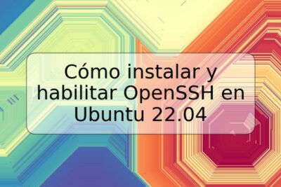 Cómo instalar y habilitar OpenSSH en Ubuntu 22.04