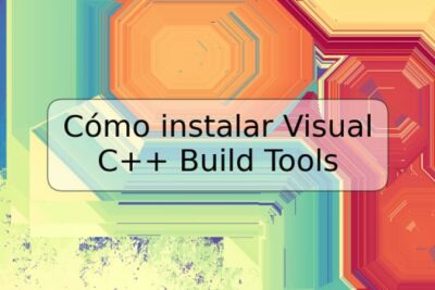 Cómo instalar Visual C++ Build Tools
