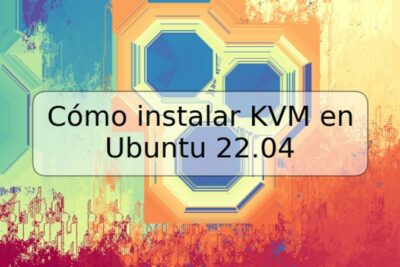 Cómo instalar KVM en Ubuntu 22.04