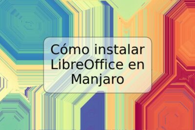 Cómo instalar LibreOffice en Manjaro
