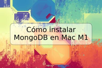 Cómo instalar MongoDB en Mac M1