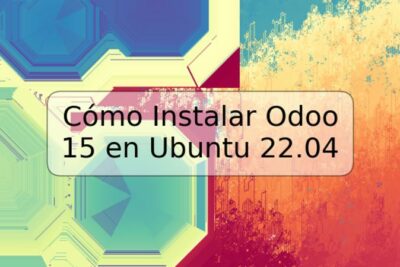 Cómo Instalar Odoo 15 en Ubuntu 22.04