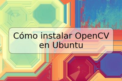Cómo instalar OpenCV en Ubuntu