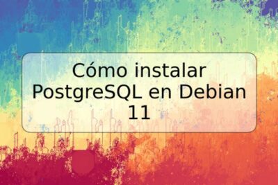 Cómo instalar PostgreSQL en Debian 11