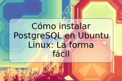 Cómo instalar PostgreSQL en Ubuntu Linux: La forma fácil