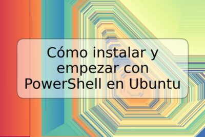 Cómo instalar y empezar con PowerShell en Ubuntu