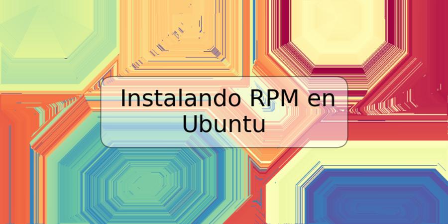 Instalando RPM en Ubuntu