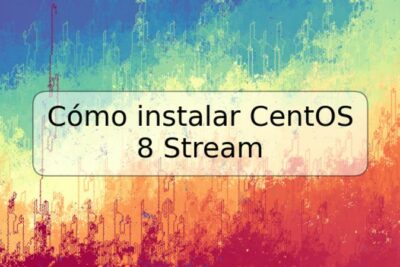 Cómo instalar CentOS 8 Stream