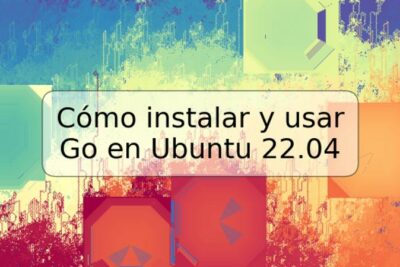 Cómo instalar y usar Go en Ubuntu 22.04