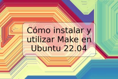 Cómo instalar y utilizar Make en Ubuntu 22.04