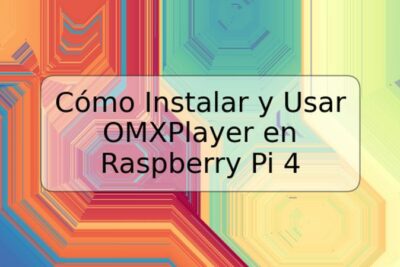Cómo Instalar y Usar OMXPlayer en Raspberry Pi 4