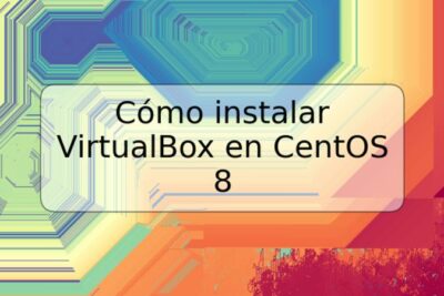 Cómo instalar VirtualBox en CentOS 8