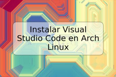 Instalar Visual Studio Code en Arch Linux