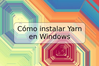Cómo instalar Yarn en Windows
