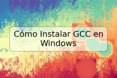 Cómo Instalar GCC en Windows