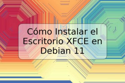Cómo Instalar el Escritorio XFCE en Debian 11