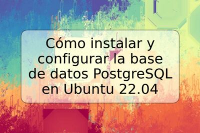 Cómo instalar y configurar la base de datos PostgreSQL en Ubuntu 22.04