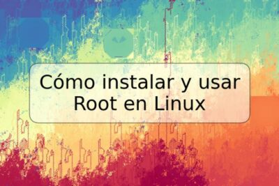 Cómo instalar y usar Root en Linux