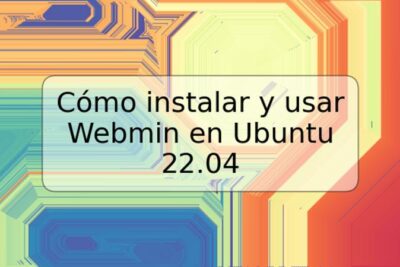 Cómo instalar y usar Webmin en Ubuntu 22.04
