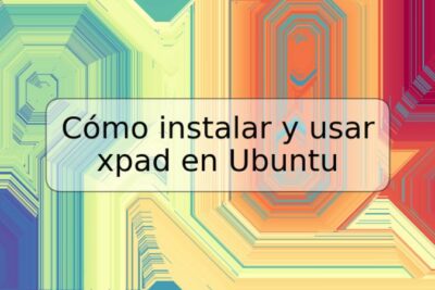 Cómo instalar y usar xpad en Ubuntu