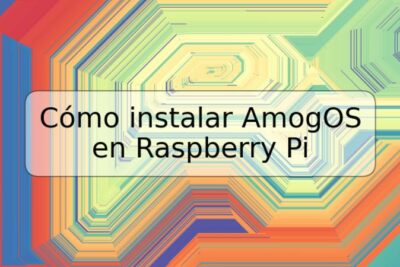 Cómo instalar AmogOS en Raspberry Pi