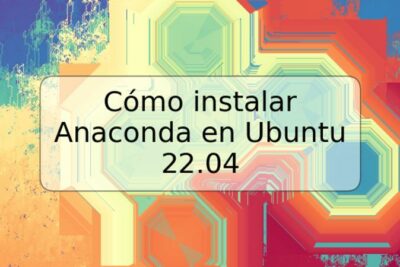 Cómo instalar Anaconda en Ubuntu 22.04