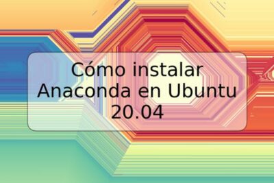 Cómo instalar Anaconda en Ubuntu 20.04