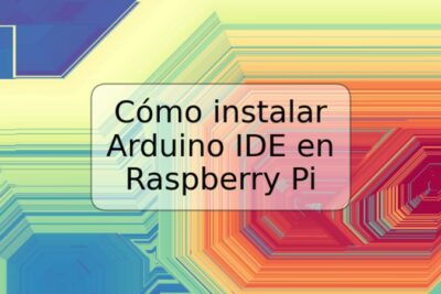 Cómo instalar Arduino IDE en Raspberry Pi
