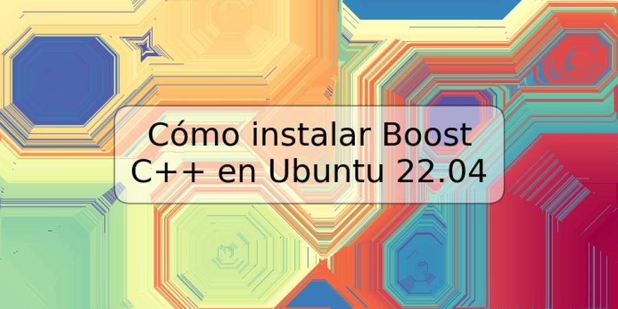 Cómo instalar Boost C++ en Ubuntu 22.04