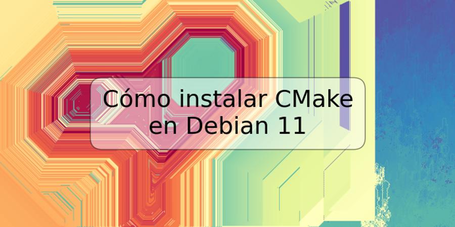 Cómo instalar CMake en Debian 11
