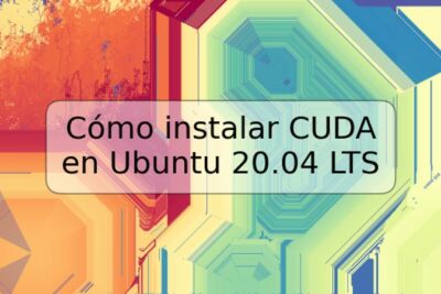 Cómo instalar CUDA en Ubuntu 20.04 LTS
