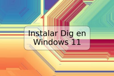 Instalar Dig en Windows 11