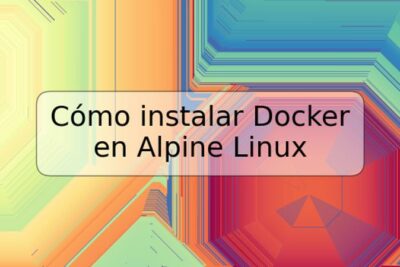 Cómo instalar Docker en Alpine Linux