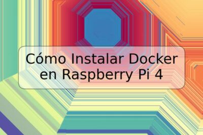 Cómo Instalar Docker en Raspberry Pi 4