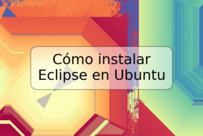 Cómo instalar Eclipse en Ubuntu