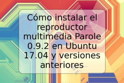 Cómo instalar el reproductor multimedia Parole 0.9.2 en Ubuntu 17.04 y versiones anteriores
