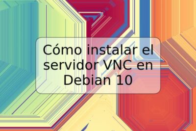 Cómo instalar el servidor VNC en Debian 10