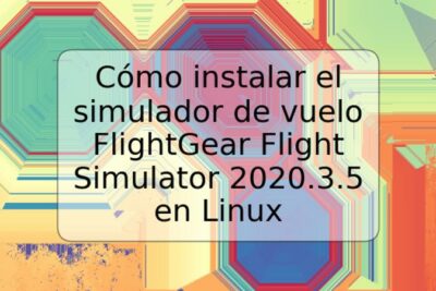 Cómo instalar el simulador de vuelo FlightGear Flight Simulator 2020.3.5 en Linux