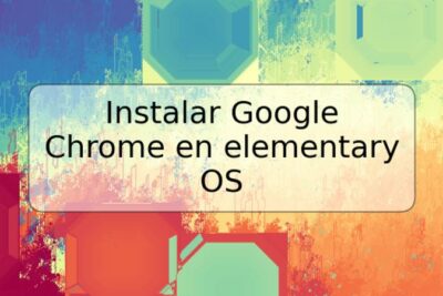 Instalar Google Chrome en elementary OS