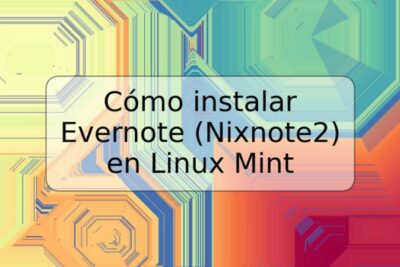 Cómo instalar Evernote (Nixnote2) en Linux Mint