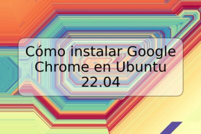Cómo instalar Google Chrome en Ubuntu 22.04