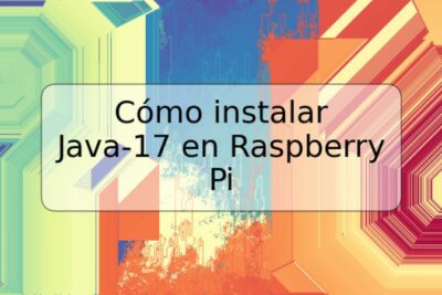 Cómo instalar Java-17 en Raspberry Pi