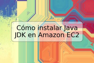 Cómo instalar Java JDK en Amazon EC2