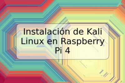 Instalación de Kali Linux en Raspberry Pi 4