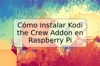 Cómo instalar Kodi the Crew Addon en Raspberry Pi