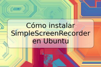 Cómo instalar SimpleScreenRecorder en Ubuntu