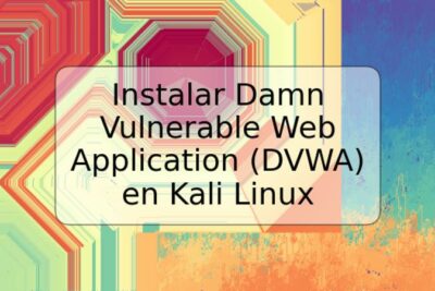 Instalar Damn Vulnerable Web Application (DVWA) en Kali Linux