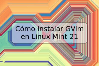 Cómo instalar GVim en Linux Mint 21