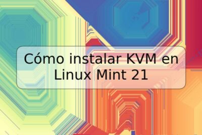 Cómo instalar KVM en Linux Mint 21